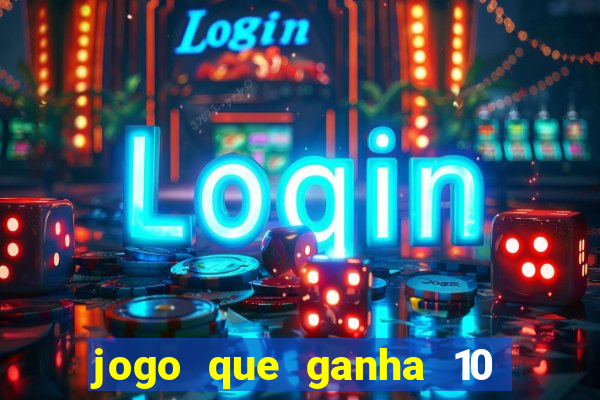 jogo que ganha 10 reais ao se cadastrar